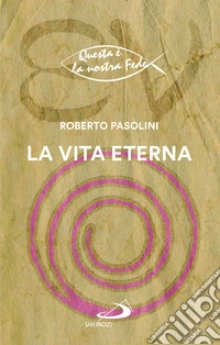 La vita eterna libro