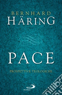 Pace. Prospettive teologiche