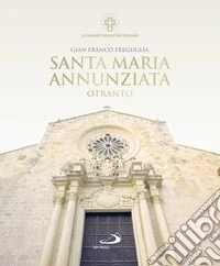 Santa Maria Annunziata. Otranto libro