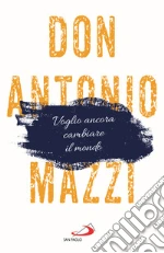 Voglio ancora cambiare il mondo. La mia lettera sul futuro libro