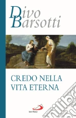 Credo nella vita eterna libro