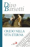 Credo nella vita eterna libro