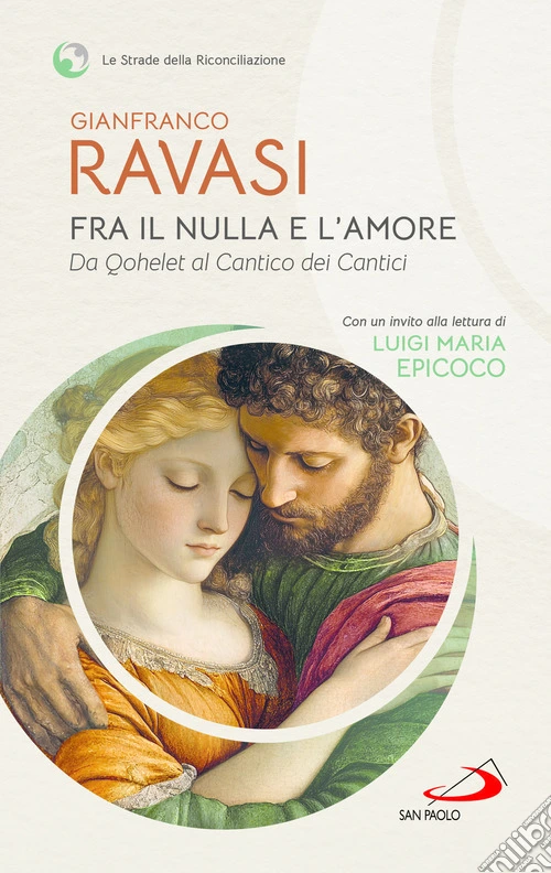 Fra il nulla e l'amore. Da Qohelet al Cantico dei Cantici