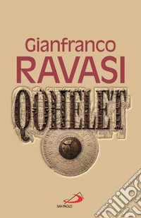 Qohelet. Il libro più originale e «scandaloso» dell'Antico Testamento libro