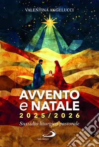 Avvento e Natale 2025-2026. Sussidio liturgico-pastorale libro