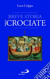 Breve storia delle crociate libro