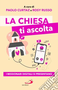 La Chiesa ti ascolta. I missionari digitali si presentano libro