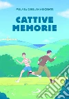 Cattive memorie libro