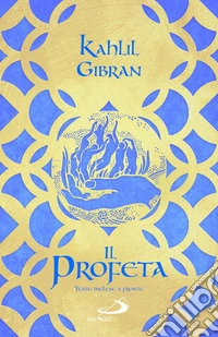 Il profeta. Testo inglese a fronte libro
