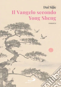 Il Vangelo secondo Yong Sheng libro
