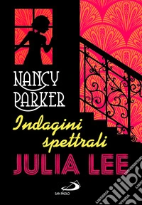 Nancy Parker. Indagini spettrali libro