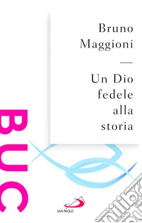 Un Dio fedele alla storia libro
