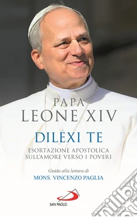 Dilexi te. Esortazione apostolica sull'amore verso i poveri libro