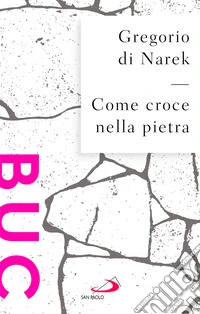 Come croce nella pietra