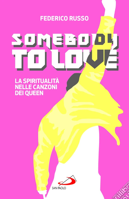 Somebody to love. La spiritualità nelle canzoni dei Queen