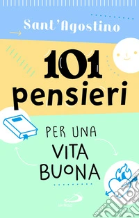 101 pensieri per una vita buona libro