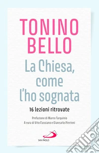 La Chiesa come l'ho sognata. 16 lezioni ritovate libro