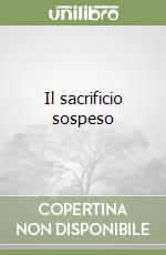 Il sacrificio sospeso