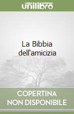 La Bibbia dell'amicizia