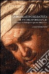 La Decollazione del Battista di Antonio Pomarancio. Un approccio multidisciplinare per una lettura critica libro di Ridolfi Stefano