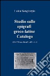 Studio sulle epigrafi greco-latine. Dal VI secolo a.C. al I d.C.. Vol. 2 libro di Sangiorgio Luisa