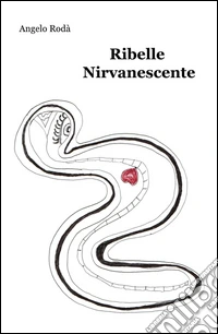 Ribelle Nirvanescente