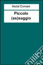 Piccolo (as)saggio libro