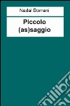 Piccolo (as)saggio libro