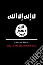 ISIS. Istruzioni per l'uso libro