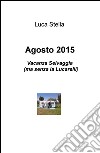 Agosto 2015. Vacanza Selvaggia (ma senza la Lucarelli) libro