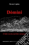 Domini. Il Sulcis non ha mai fatto così paura libro