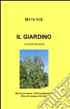 Il giardino. Racconti di fine secolo libro di Nati Mario