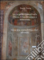 La cappella Caetani nella Chiesa di San Giuseppe a Sermoneta. Verso una nuova lettura degli affreschi libro