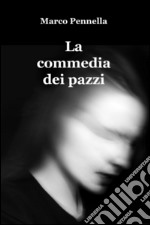 La commedia dei pazzi