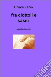 Fra ciottoli e sassi