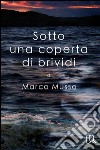 Sotto una coperta di brividi libro di Musso Marco