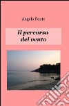 Il percorso del vento libro