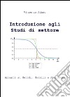 Introduzione agli studi di settore. Appunti su metodi, modelli e algormitmi libro di Adamo Vincenzo