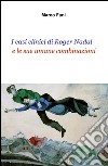 I casi clinici di Roger Nadal e le sue umane combinazioni libro