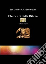 I Tarocchi della Bibbia. I 22 arcani maggiori