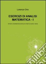 Esercizi di analisi matematica. 324 temi completamente svolti (con ri chiami su tutta la teoria) libro