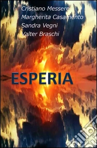 Esperia. Una storia a otto mani libro