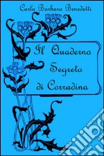 Il quaderno segreto di Corradina libro