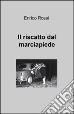 Il riscatto dal marciapiede libro