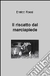 Il riscatto dal marciapiede libro