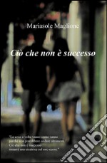 Ciò che non è successo libro