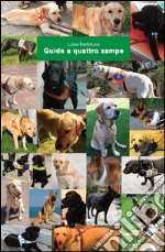 Guide a quattro zampe libro