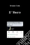 Z'Hero libro di Carta Simone