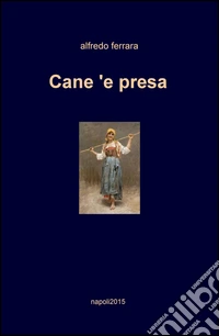 Cane 'e presa