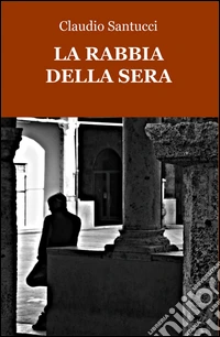 La rabbia della sera
